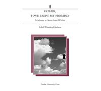 Father, Have I Kept My Promise?: Madness As Seen from Within