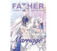 Father, I Don't Want This Marriage 5