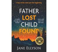 Father Lost Child Found: Crop circles were just the beginning: 3