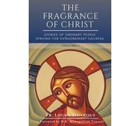 Father Louka Sidarous The Fragrance of Christ - Volume 1 (Tascabile)