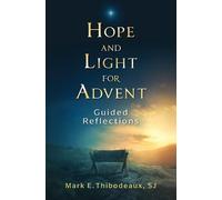 Father Mark E Thibodeaux Hope and Light for Advent (Tascabile)