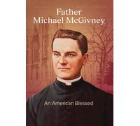 Father Michael McGivney: An American Blessed (DVD) Kevin Collins