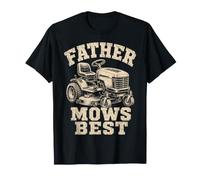 Father Mows Best Riding Lawn Mower Dad Yard Care Tractor Maglietta