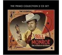 Father of Bluegrass: The Essential Recordings by BILL MONROE (2014-03-04)