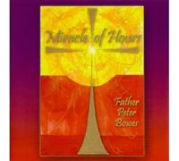 Father Peter Bowes - Miracle Of Hours