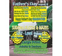 Father’s Day for Grandfather Sudoku Puzzle Book with Mazes Series-2 | Easy Level | Volume 1: Easy Level Large Print Sudoku & Maze Brain Games for ... this 3 Level Collection | Solutions Included