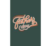 Father’s Day Notebook - 6x9 Lined Journal with 100 Pages - Green Cover with “Father’s Day” Design - Thoughtful Gift for Dad