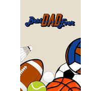 Father’s Day Notebook Gift - 6x9 Journal with 100 Lined Pages and Heartfelt Messages - Sports-Themed “Best Dad Ever” Cover - Perfect Gift for Athletic Dads