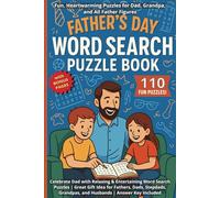 Father’s Day Word Search Puzzle Book: Fun, Heartwarming Puzzles for Dad, Grandpa, and All Father Figures | 110 Themed Word Hunts to Celebrate ... | Great Gift Idea | Answer Key Included