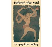 Father Spyridon Bailey Behind The Veil (Tascabile)