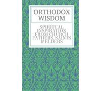 Father Spyridon Bailey Orthodox Wisdom (Tascabile)