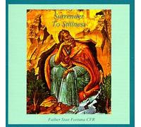 Father Stan Fortuna - Surrender To Stillness