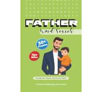 Father Word Search Puzzle Book: Fun Word Puzzles About Father, Father's Day, Family Day, and More | 6x9 Inches | 110 Pages | 50+ Puzzles for Holidays, Vacations, and Relaxing Moments