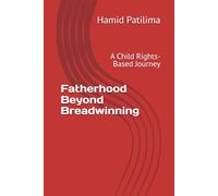 Fatherhood Beyond Breadwinning: A Child Rights-Based Journey