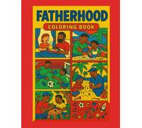 FATHERHOOD - Coloring book: A Global Coloring Adventure