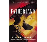 Fatherland: a novel - Harris Robert