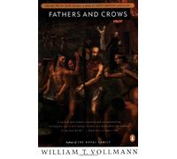 Fathers and Crows (Seven Dreams) by William T Vollmann (1993-08-01)