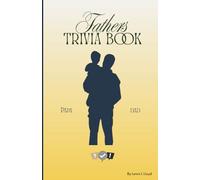 Fathers/Dad Trivia Book: Hilarious, Heartwarming & Head-Scratching Questions for Father’s Day, Birthdays & Beyond