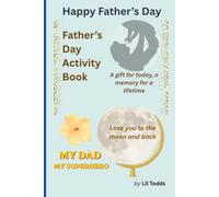 Father's Day Activity Book: A gift for today, a memory for a lifetime