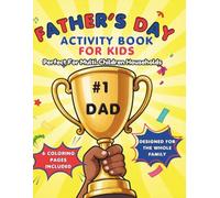 FATHER'S DAY ACTIVITY BOOK FOR KIDS: AN INTERACTIVE WORKBOOK FEATURING COLORING, TRACING, GAMES, WORD SEARCHES, AWARDS, DAD JOKES, KEEPSAKES, & SECRET MESSAGES FOR ALL AGES