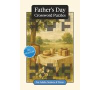 Father's Day Crossword Puzzles: Crossword Puzzles with Easy to Read Print about Father's Day, Traditions, History and More | 6x9 inches, 120 pages | ... Gift for Vacations, Holidays and Relaxation