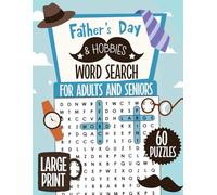 Father's Day Fun & Hobbies Word Search: 60 Easy-to-Read Puzzles Celebrating Dads, Grandpas, and Their Passions | Fun and Relaxing Activity for Adults ... Gift for Father's Day and Family Bonding
