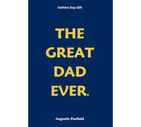 Fathers Day Gift: The Great Dad Ever.