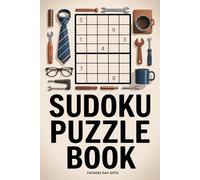 Fathers Day Gifts: Sudoku Puzzle Book: 120 Entertaining Brain Games from Easy to Hard with Solutions