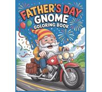 Father's Day Gnome Coloring Book: A Joyful Coloring Party Celebration in Every Page: Bold Lines, Big Smiles, and Dad Time Fun
