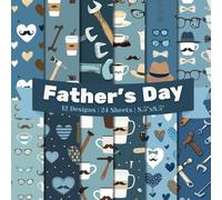 Father's Day Patterns Scrapbook Paper Craft Pad: 12 Designs for Dad, 24 Double-Side Sheets Printed on 8.5"x8.5" Sized Paper With Premium Color. ... Collage, DIY, Decoupage, Album and More!