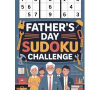 Father's Day Sudoku Challenge: A Relaxing Colletion of Logic Puzzles for Adults