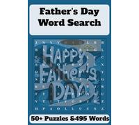 Father's Day Word Search: Celebrating Fathers Through Words: From Everyday Tools and Timeless Traits to Family Traditions, Sports, and Fatherly Symbols Around the World