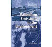 Fathi Zereini Palladium Emissions in the Environment (Copertina rigida)