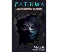 FATHMA: LA MEJOR GUERRERA DEL TEMPLO