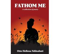 Fathom Me: A collection of poetry