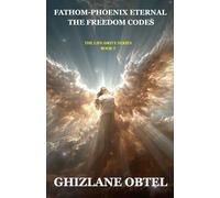 FATHOM-PHOENIX ETERNAL: THE FREEDOM CODES
