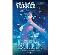 Fathom. Vol. 10: Il nemico più pericoloso - 2022 - Editoriale Cos