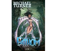 Fathom. Vol. 3 - Turner Michael