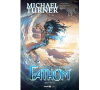 Fathom. Vol. 7 - Turner Michael