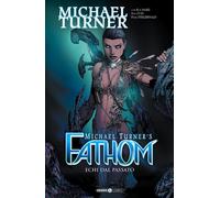 Fathom. Vol. 9: Echi dal passato - 2021 - Editoriale Cosmo