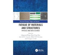 Fatigue of Materials and Structures: Physics and Data Science
