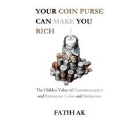 Fatih Ak Your Coin Purse Can Make You Rich (Tascabile)