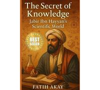 Fatih Akay The Secret of Knowledge (Tascabile)