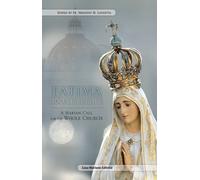 Fatima 100 years later. A Marian call for the whole church