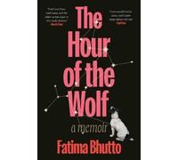 Fatima Bhutto The Hour of the Wolf (Copertina rigida)