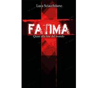 Fatima di Luca Sciacchitano, 2019, Youcanprint