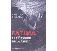 Fatima e la passione della chiesa