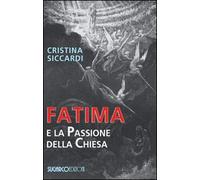 Fatima E La Passione Della Chiesa - Cristina Siccardi - 2012