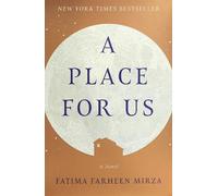 Fatima Farheen Mirza A Place for Us (Copertina rigida)