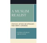 Fatima Gülhan Abushanab A Muslim Realist (Copertina rigida)